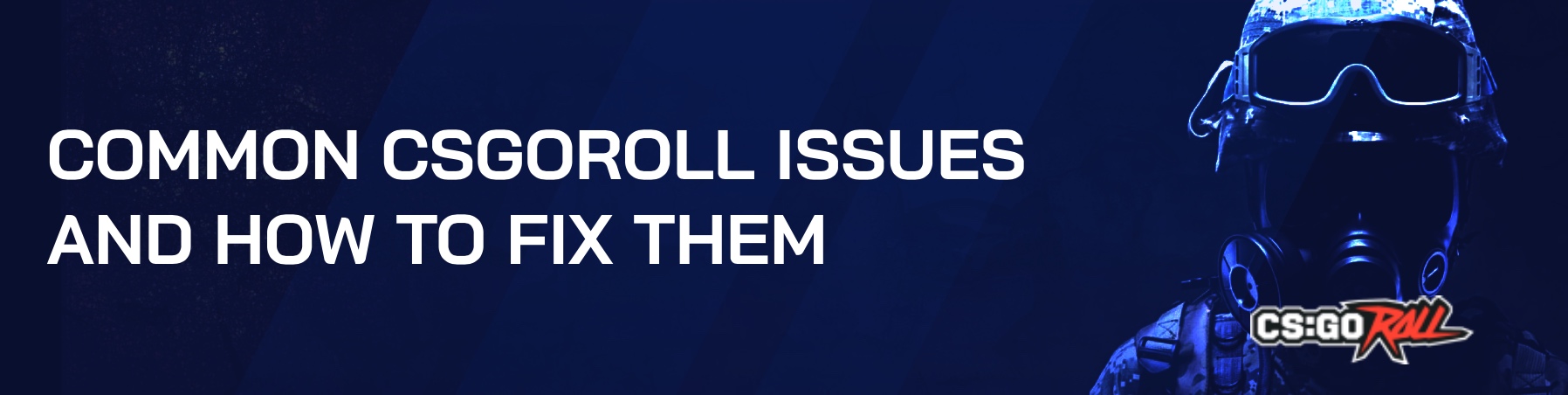 Common CSGORoll issues and how to fix them