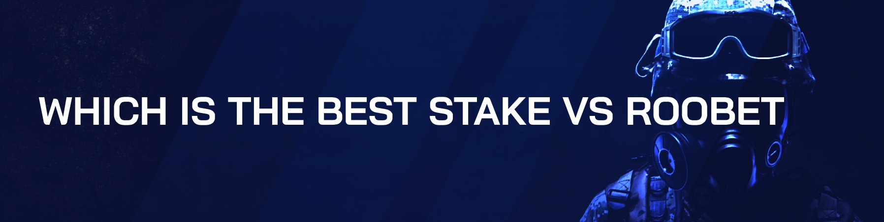 Which is the best Stake vs Roobet in 2025