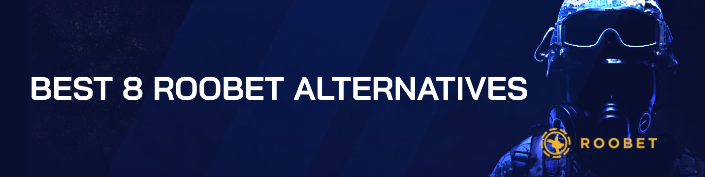 Best 8 Roobet Alternatives in 2025